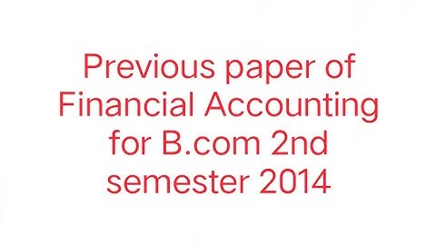 Gauhati university#Question paper of Financial accounting