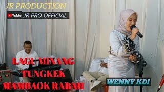 Tungkek Mambaok Rabah Cover Wenny KDI