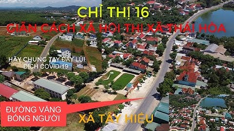 Xã Nghĩa Tiến - Thị Xã Thái Hòa ngày đầu thực hiện CT 16 giãn cách xã hội