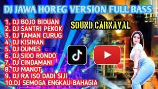 DJ JAWA HOREG VERSION FULL BASS sound carnaval DJ bojo biduan DJ santri pekok DJ taman curug