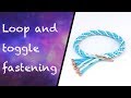 Learn how to make a loop and toggle fastening for kumihimo