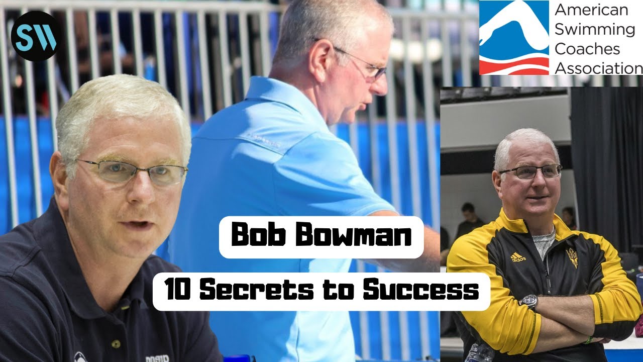 Bob Bowman 10 Secrets to Success YouTube