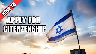 How To Get Israeli Citizenship