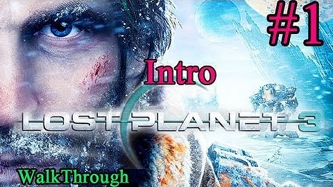 Lost Planet 3 Part 1 Intro Walkthrough Playthrough Let
