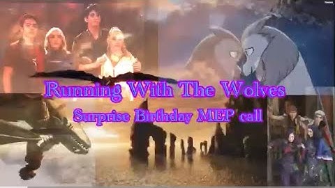 Running with wolves// complete surprise Birthday MEP for @Starlightfuryeditz!!!