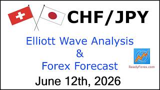 CHF JPY Elliott Wave Analysis | Forex Forecast | June 12 2026 | CHFJPY Analysis Today