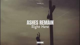 Ashes Remain - Right Here (Tradução PT-BR)