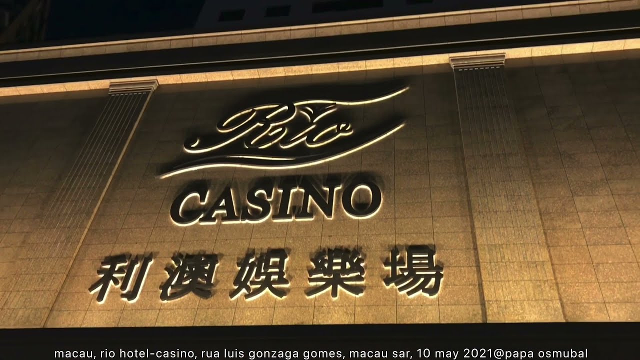 macau, rio hotel-casino, rua luis gonzaga gomes, macau sar, 10 may 2021@papa osmubal