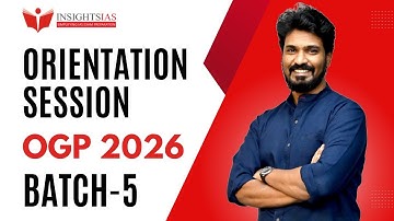 OGP Batch-5 Orientation Session By Vinay Kumar G B Sir – Founder & Director, Insights IAS
