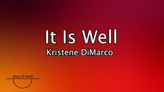 It Is Well by Kristene DiMarco (day of rest cover)