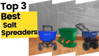 Best Salt Spreaders -Top 3 Recommended in 2023