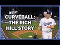 Curveball: The Rich Hill Story