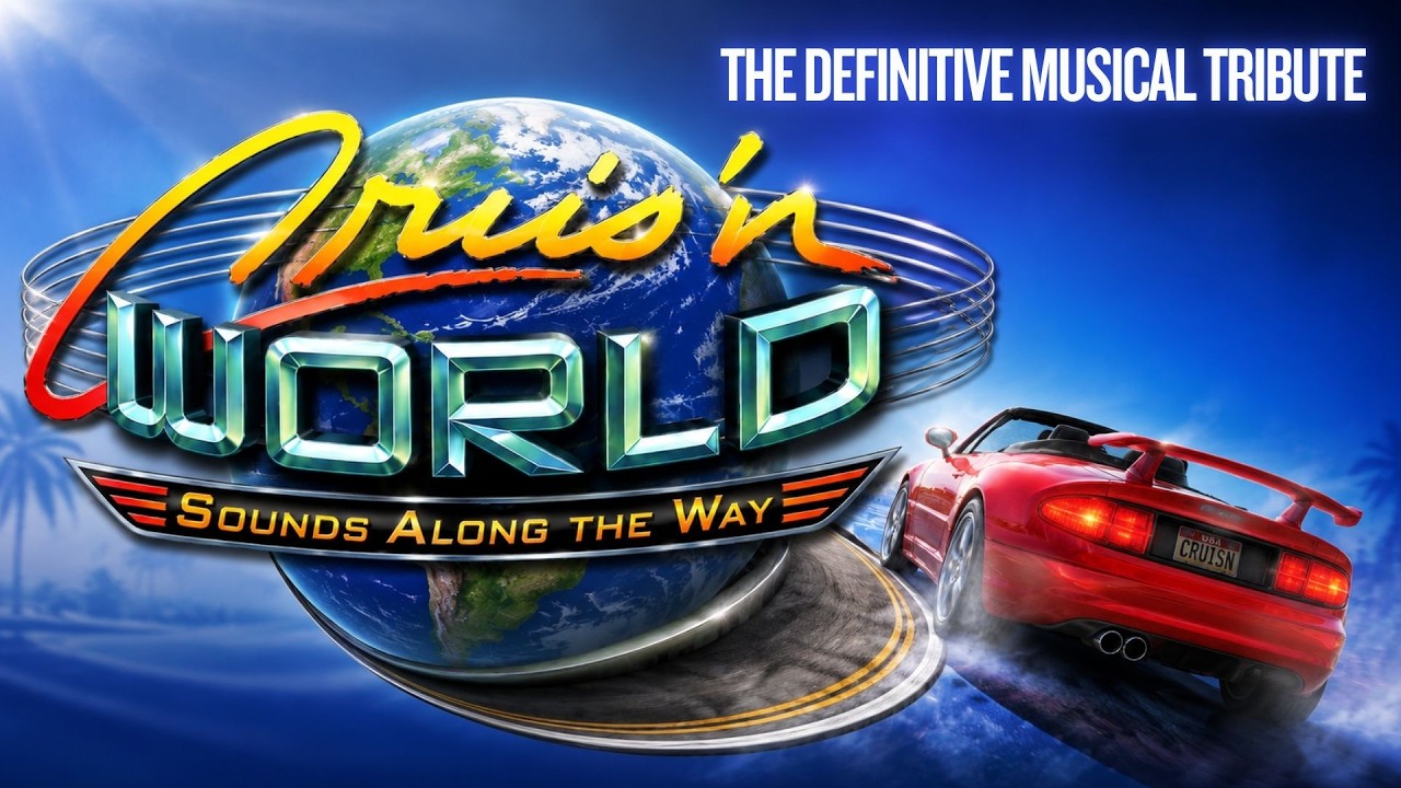 CRUIS'N WORLD – SOUNDS ALONG THE WAY | An Epic Musical Tribute
