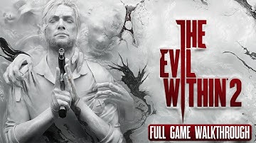 The Evil Within 2 - Gameplay Walkthrough FULL GAME [60FPS PC] - No Commentary