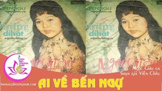 Ai Về Bến Ngự - Ngọc Giàu - Vọng Cổ Trước 1975 - Bản Sắc Phương Nam Bansacphuongnam