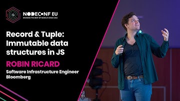 Record & Tuple: immutable data structures in JS - Robin Ricard | NodeConf EU 2022