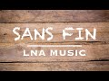 Sans fin  lna music