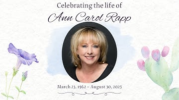 Remembering Ann Carol Rapp - Memorial Video