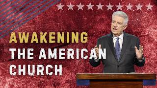 Pastor Jack Graham | Awakening The American Church | Prestonwood Baptist Church