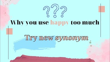 SYNONYM OF HAPPY