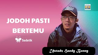 Jodoh Pasti Bertemu, Ustadz Handy Bonny
