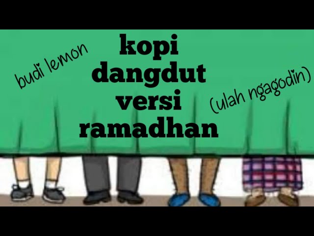 budi lemon - kopi dangdut versi ramadhan class=