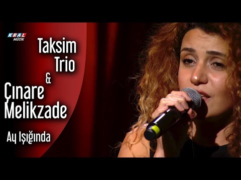 Taksim Trio & Çınare Melikzade - Ay Işığında