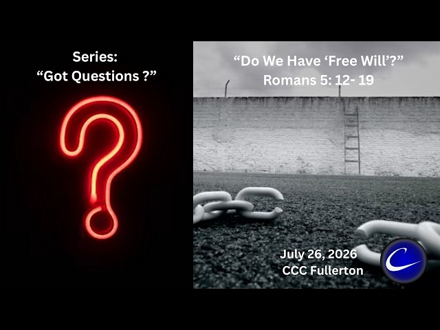 "Got Questions: Do We Have 'Free Will?"