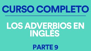 TODO SOBRE LOS ADVERBIOS EN INGLÉS | Lección completa de gramática esencial en inglés I 8Belts