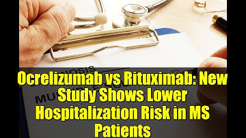 Ocrelizumab vs Rituximab: New Study Shows Lower Hospitalization Risk in MS Patients