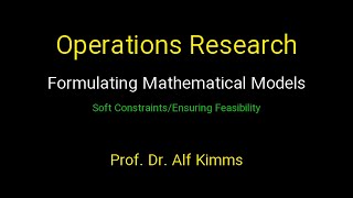 Operations Research: Formulating Mathematical Models (Soft Constraints/Ensuring Feasibility) screenshot 2