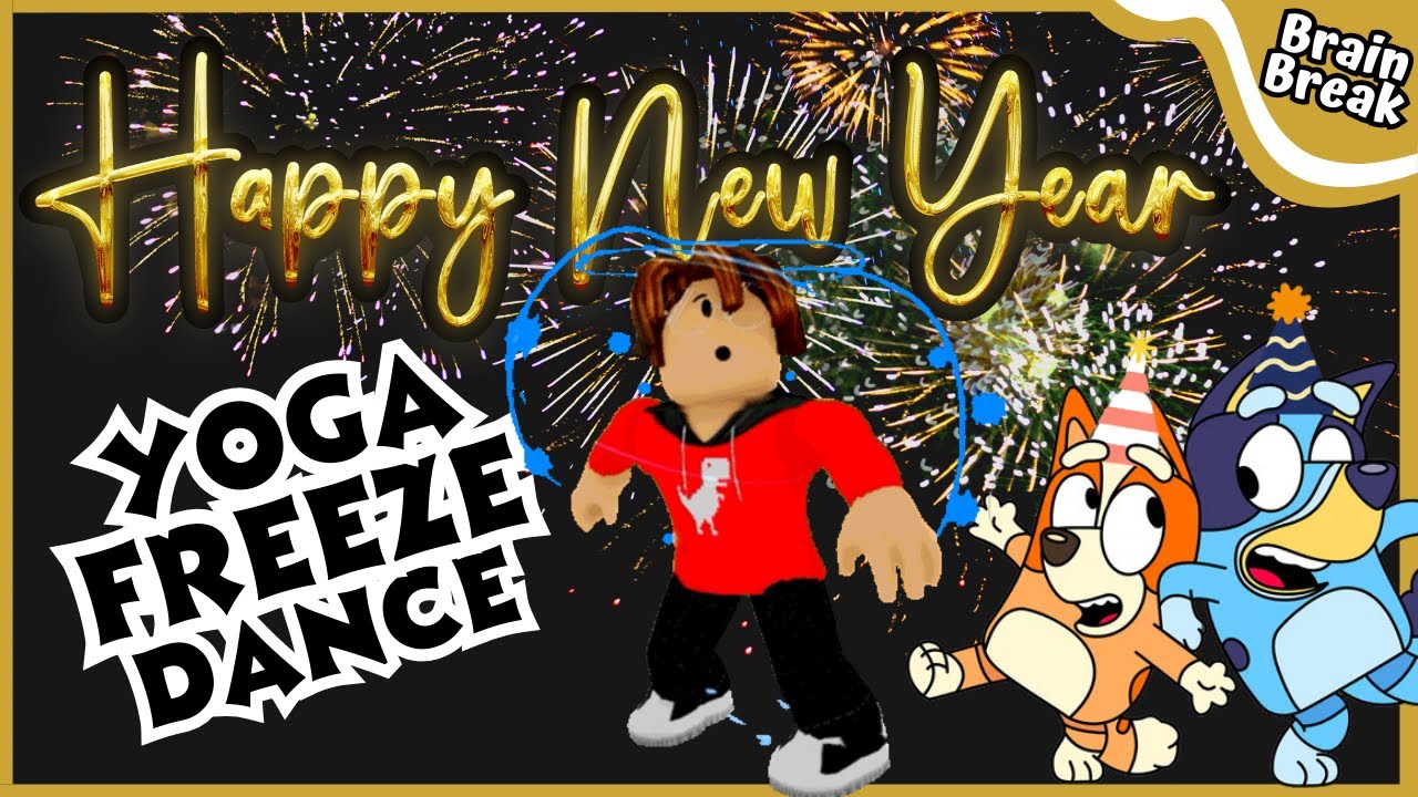 🎉New Years Yoga Freeze Dance 🎉 Brain Break 🌟 Just Dance 🌟 Bluey ...