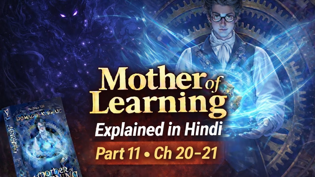 Mother of Learning Explained in Hindi | Part 11 | Chapter 20–21 | The Game Gets Serious