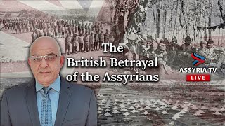 Joseph Pirayou Ashur - The British Betrayal of the Assyrians