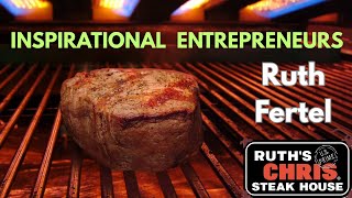Single Mom to Entrepreneur – Ruth Fertel and the Story of Ruth’s Chris Steakhouse
