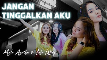 Mala Agatha ft Lala Widy - Jangan Tinggalkan Aku (Official Music Video)