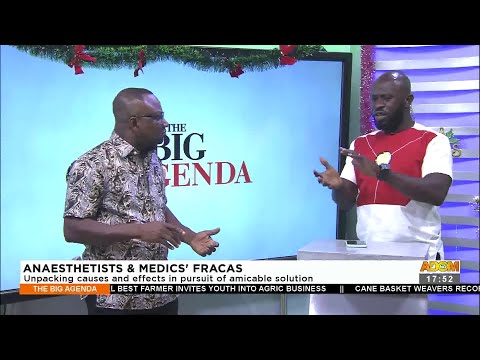Anesthetists & Medics’ Fracas – The Big Agenda on Adom TV (23-12-21) Anesthetists & Medics’ Fracas – The Big Agenda on Adom TV (23-12-21)