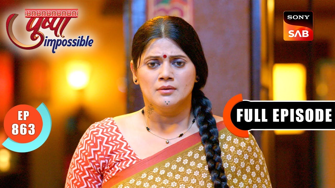 Dilip Ko Wapas Laane Ka Plan | Pushpa Impossible | Ep 863 | Full Episode | 10 Mar 2025