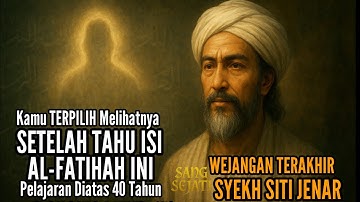 SYEKH SITI JENAR || RAHASIA ALFATIHAH DIDALAM DAGINGMU