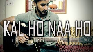 Kal Ho Na Ho - Sonu Nigam | Fingerstyle Guitar Cover chords