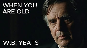 The Soft Look Your Eyes Had Once | When You Are Old by W.B. Yeats