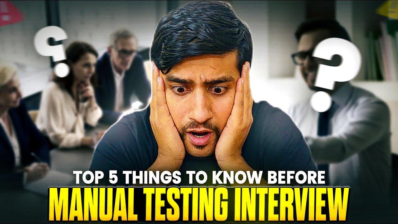 Top 5 things you should know before appearing for a manual testing