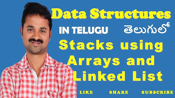 Stacks using Arrays and Linked List in Telugu || Data Structures in Telugu || Stacks in Telugu