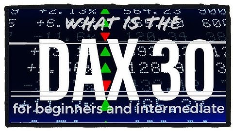 WHAT IS THE DAX 30? - (Germany 30) explained for beginners  - (trading 212 cfd)