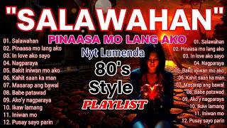 SALAWAHAN | 80's Style OPM AI Songs - Ako'y Nagparaya, Pinaasa Mo Lang Ako | Nyt Lumenda