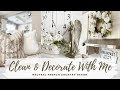 CLEAN + DECORATE WITH ME | NEUTRAL FRENCH COUNTRY DECOR | CLEANING MOTIVATION | DECORATING IDEAS