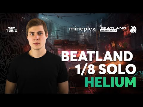 HELIUM 🇷🇺 | Beatland Beatbox Battle 2023 | Solo Category | 1/8 FINAL