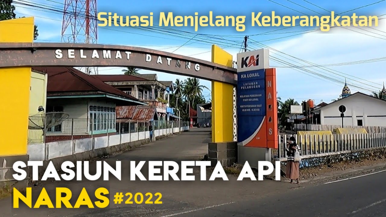 Stasiun KERETA API NARAS Pariaman || Tahun 2022 || makin keren