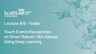 Trailer: #19 Smart Robotic Skin Sensor Using Deep Learning - ScaDS.AI Dresden/Leipzig
