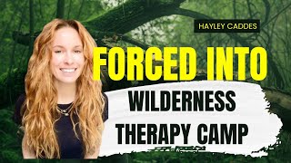forced into WILDERNESS therapy | HAYLEY CADDES - YouTube